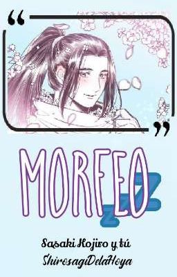 Morfeo [ Sasaki Kojiro y Tú]