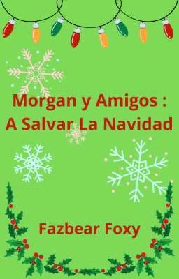 Morgan y Amigos : A Salvar La Navidad 