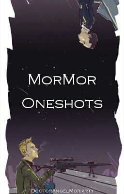 MorMor Oneshots