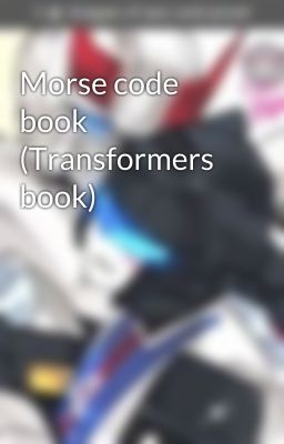 Morse code book (Transformers book)