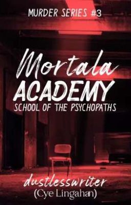 Mortala Academy: School of Psychopaths | COMPLETED