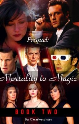 Mortality to Magic (The Prequel)   Book Two ✔