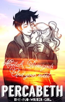 Mortals, Demigods, and gods meeting percabeth [completed]