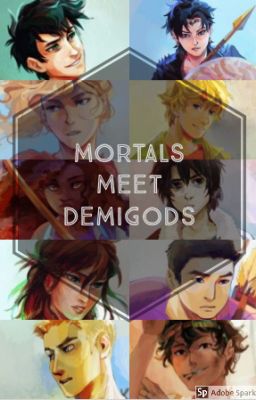 Mortals Meet Demigods (with and without the mist)