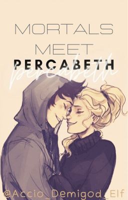 Mortals Meet Percabeth