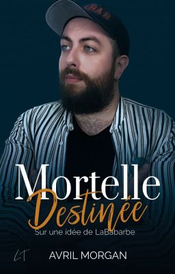 Mortelle Destinée (Romance Horrifique - en cours)