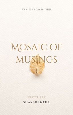 Mosaic of Musings: Verses from Within