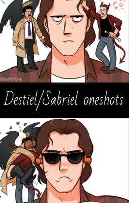 Mostly Destiel/Sabriel Oneshots 