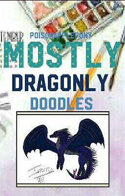 Mostly Dragonly Doodles (Art Book Two)