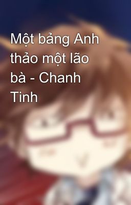 Một bảng Anh thảo một lão bà - Chanh Tinh