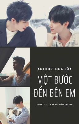 Một bước đến bên em [ShortFic] [Vương Hạo Hiên × Tống Kế Dương] 