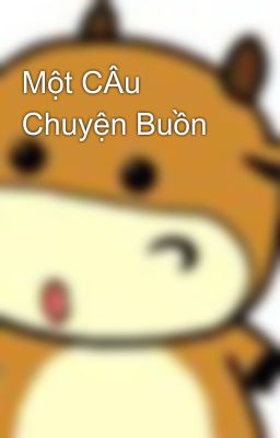 Một CÂu Chuyện Buồn