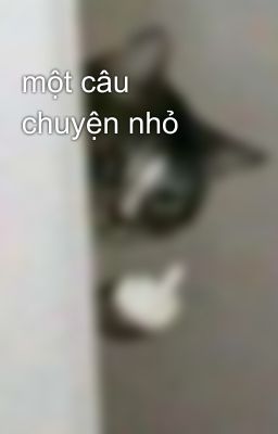 một câu chuyện nhỏ