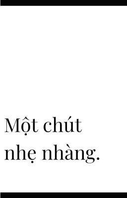 Một Chút Nhẹ Nhàng