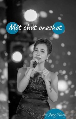 Một Chút Oneshot | Thu Phuong - Uyen Linh 