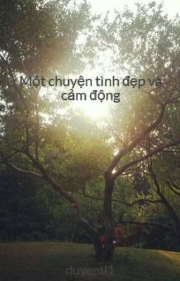 Một chuyện tình đẹp và cảm động