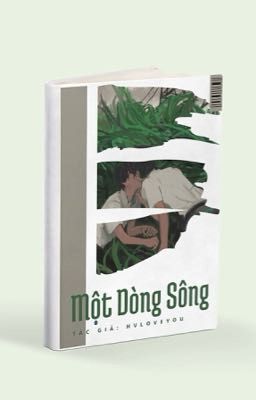 MỘT DÒNG SÔNG