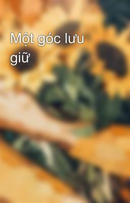 Một góc lưu giữ