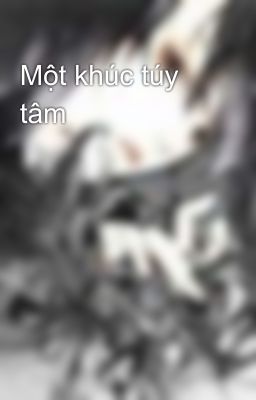 Một khúc túy tâm