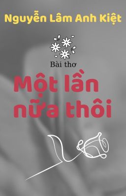 MỘT LẦN NỮA THÔI | One More Time