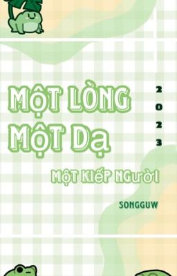 Một Lòng Một Dạ Một Kiếp Người [ VĂN MỚI VÀO NGHỀ ]