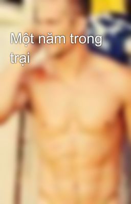 Một năm trong trại