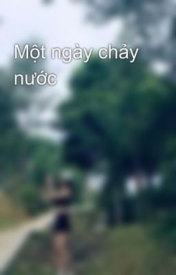 Một ngày chảy nước 