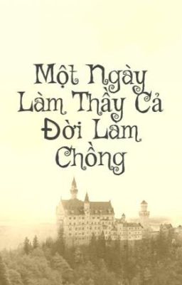 Một Ngày Làm Thầy Cả Đời Làm Chồng [FULL]