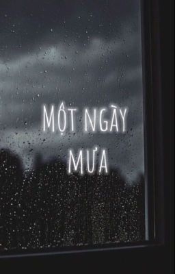 Một ngày mưa.