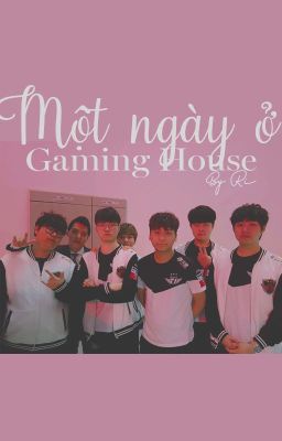 Một ngày ở Gaming House