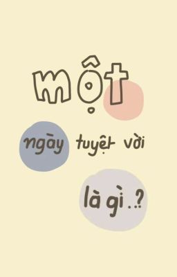 Một Ngày Tuyệt Vời Là Gì?