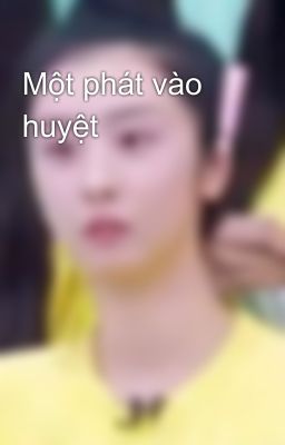 Một phát vào huyệt