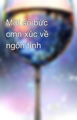 Một số bức cmn xúc về ngôn tình