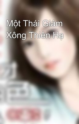 Một Thái Giám Xông Thiên Hạ