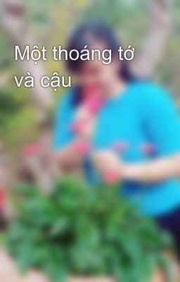 Một thoáng tớ và cậu