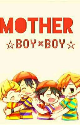 Mother Boy x Boy