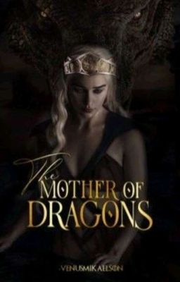 MOTHER OF DRAGONS - Daemon targaryen