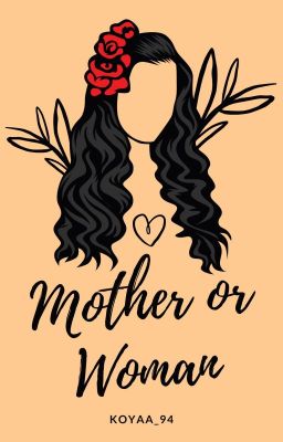 Mother or Woman