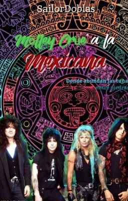 Mötley Crüe a la mexicana