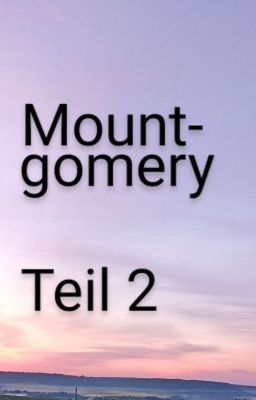 Mountgomery - Teil 2