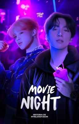 Movie Night •jjk+pjm•