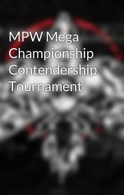 MPW Mega Championship Contendership Tournament