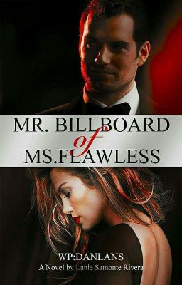 Mr.Billboard Of Ms.Flawless(COMPLETED)