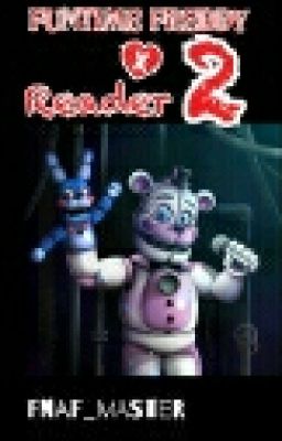 Mr.Funtime: Funtime Freddy x Reader #2