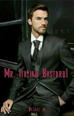 Mr. Italian Bastard!