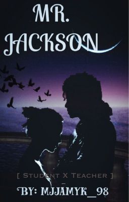 Mr. Jackson [MJ Fan-Fiction]