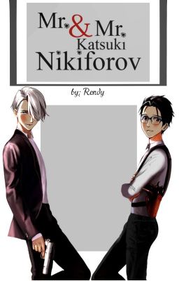 Mr. Katsuki & Mr. Nikiforov