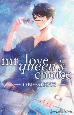 Mr. Love Queen's Choice One-Shots