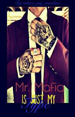 Mr. Mafia Is Just My Type