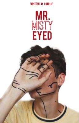 Mr. Misty Eyed